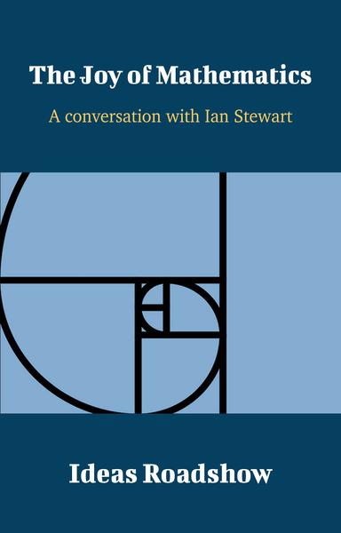 The Joy of Mathematics: A Conversation with Ian Stewart cover for The Joy of Mathematics: A Conversation with Ian Stewart