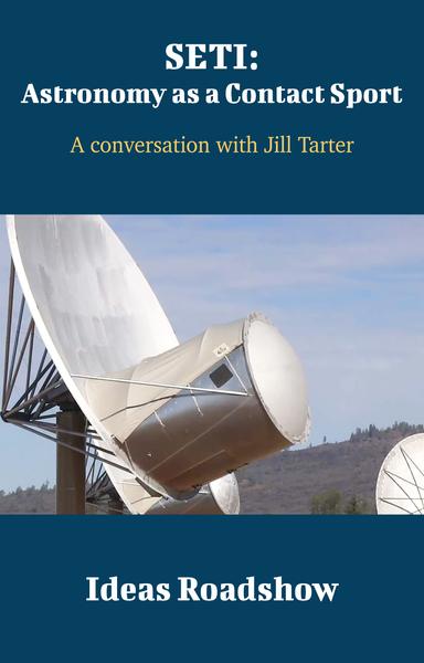 SETI: Astronomy as a Contact Sport: A Conversation with Jill Tarter cover for SETI: Astronomy as a Contact Sport: A Conversation with Jill Tarter