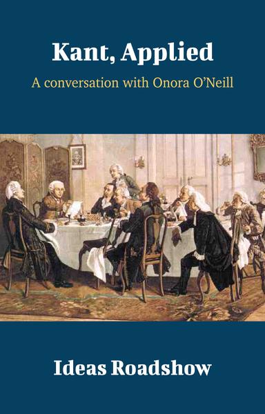 Kant, Applied: A Conversation with Onora O'Neill cover for Kant, Applied: A Conversation with Onora O'Neill