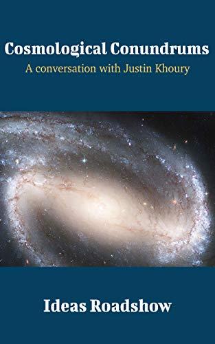 Cosmological Conundrums: A Conversation with Justin Khoury cover for Cosmological Conundrums: A Conversation with Justin Khoury