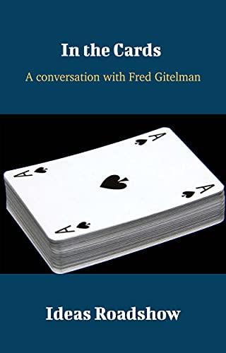 In the Cards: A Conversation with Fred Gitelman cover for In the Cards: A Conversation with Fred Gitelman
