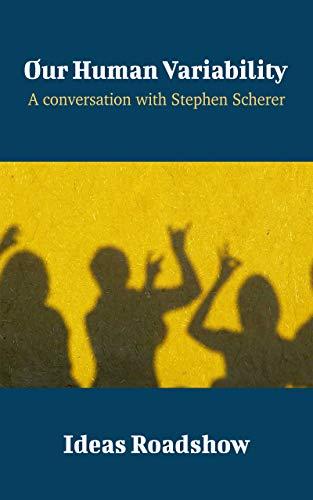 Our Human Variability: A Conversation with Stephen Scherer cover for Our Human Variability: A Conversation with Stephen Scherer