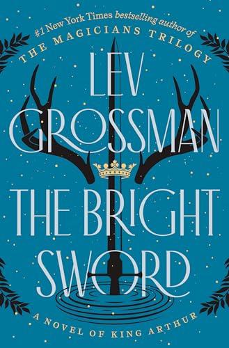 The Bright Sword: Ein Artus-Roman cover for The Bright Sword: Ein Artus-Roman